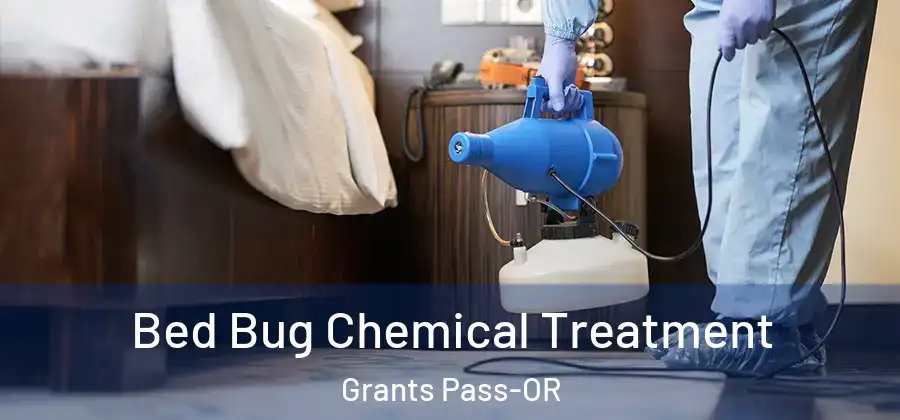 Bed Bug Chemical Treatment Grants Pass-OR