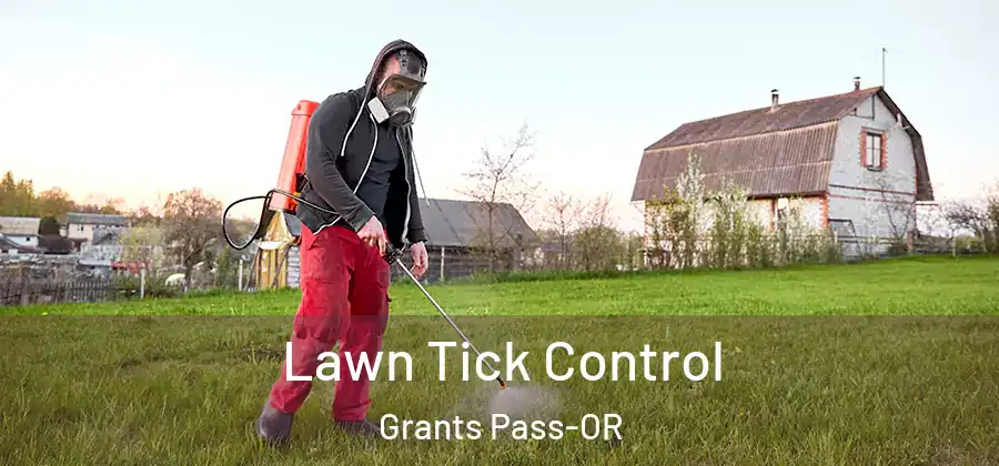  Lawn Tick Control Grants Pass-OR