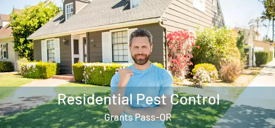  Residential Pest Control Grants Pass-OR