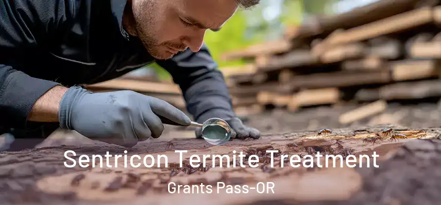  Sentricon Termite Treatment Grants Pass-OR