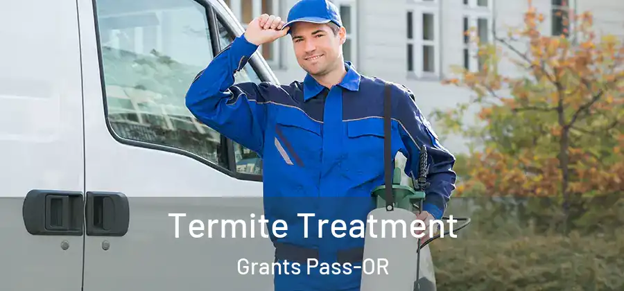  Termite Treatment Grants Pass-OR