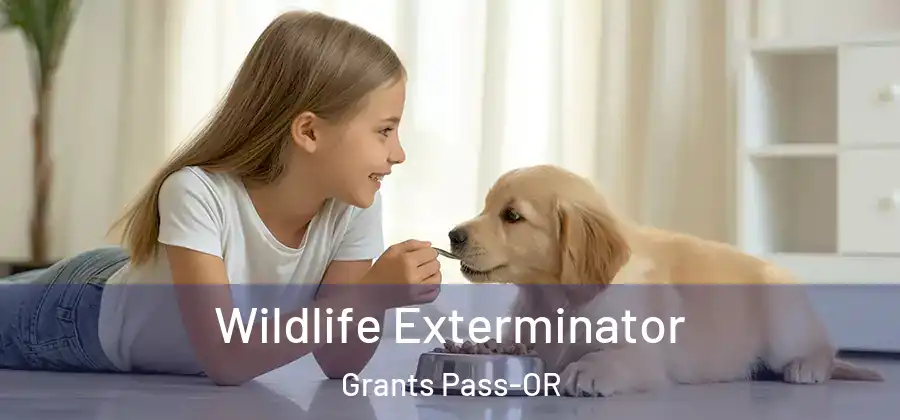  Wildlife Exterminator Grants Pass-OR